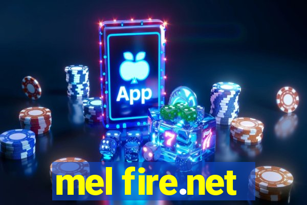 mel fire.net